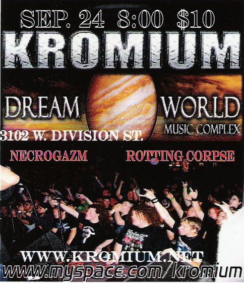 Kromium and Necrogazm at Dream World Music Complex &mdash; September 24th.