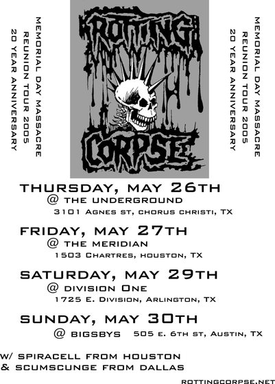 Memorial Day Massacre Reunion Tour, May 2005 &mdash; Corpus Christi, Houston, Arlington and Austin.